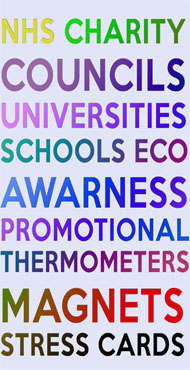 NHS, charity, councils, universities, schools, eco awareness, promotional thermometers, magnets, stress cards